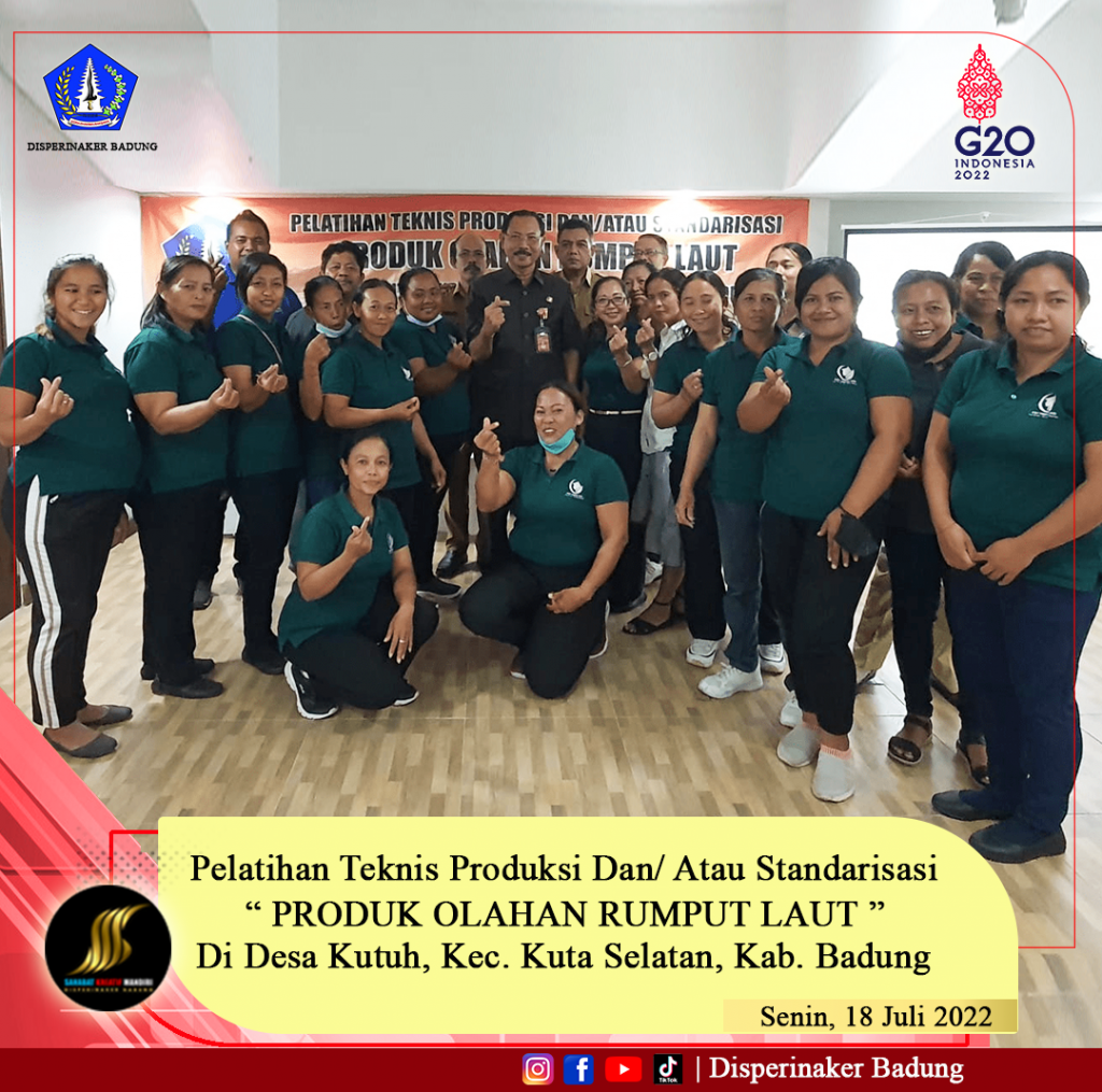 Pelatihan Teknis Produksi Dan/Atau Standarisasi PRODUK OLAHAN RUMPUT LAUT Desa Kutuh, Kecamatan Kuta Selatan, Kabupaten Badung